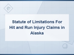Alaska Statute of Limitations for Hit and Run Claims